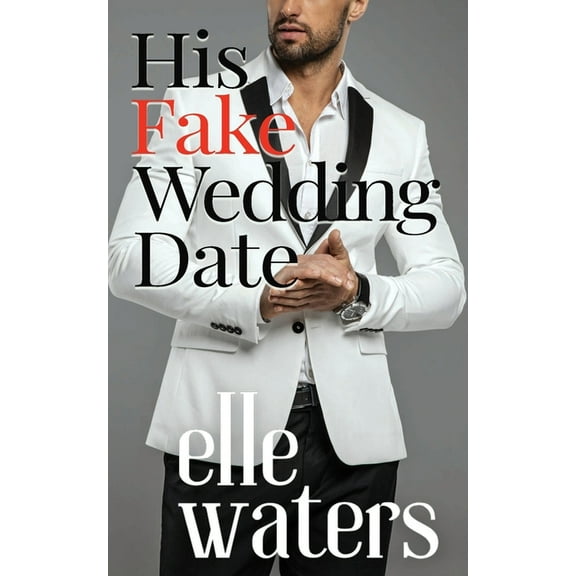 His Fake Wedding Date, (Paperback)
