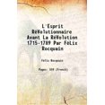 thumbnail image 1 of L'Esprit RéVolutionnaire Avant La RéVolution 1715-1789 Par FéLix Rocquain 1878 [Hardcover], 1 of 1