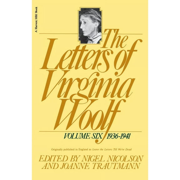 Virginia Woolf Library The Letters of Virginia Woolf: Vol. 6 (1936-1941): The Virginia Woolf Library Authorized Edition, (Paperback)