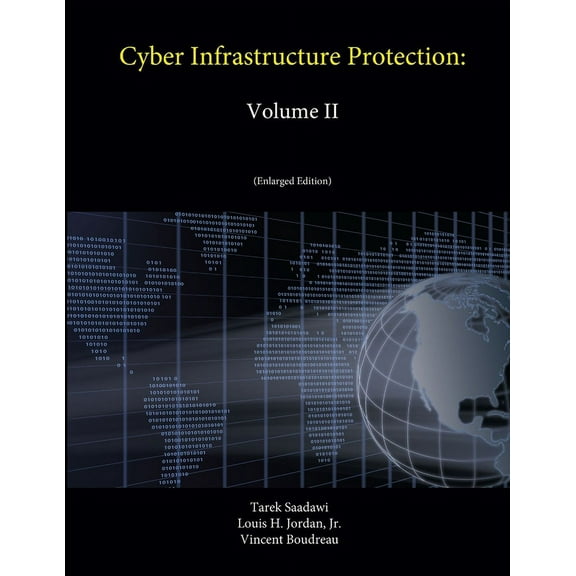 Cyber Infrastructure Protection: Volume II (Enlarged Edition) (Paperback)