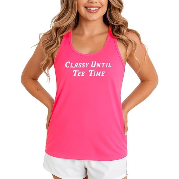 Classy Until Tee Time Tank Top for Women Funny Summer Golf Shirt for Adults Neon Pink Tank Top Small