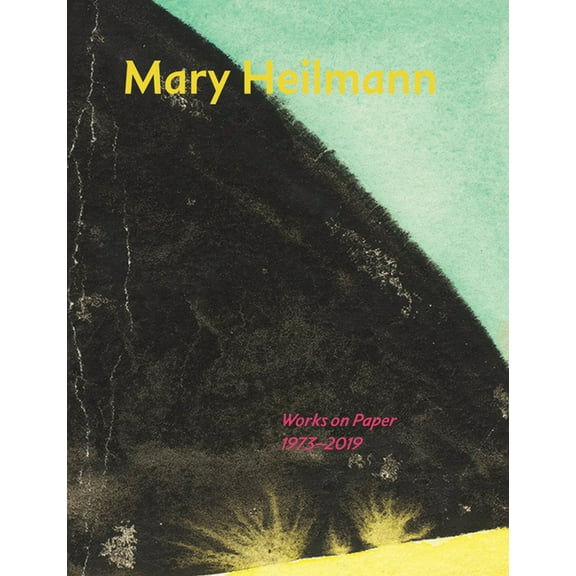 Mary Heilmann: Works on Paper: 1973-2019, (Paperback)