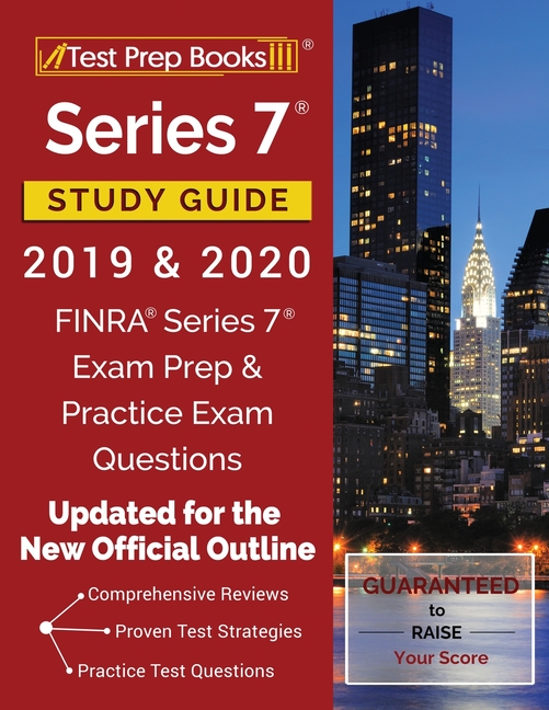 Series 7 Study Guide 2019 & 2020 FINRA Series 7 Exam Prep & Practice