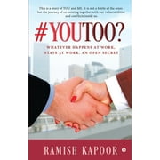 #YouToo? : Whatever Happens at Work, Stays at Work. An Open Secret (Paperback)