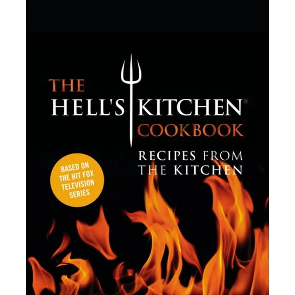 Pre-Owned The Hell's Kitchen Cookbook: Recipes from the Kitchen (Hardcover) 1455535699 9781455535699