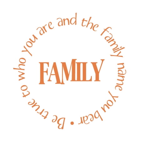 Family. Be True to Who You Are.. Vinyl Quote - Large - Persimmon