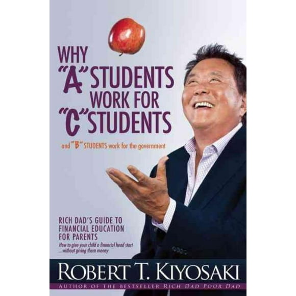 Why "A" Students Work for "C" Students and "B" Students Work for the Government,