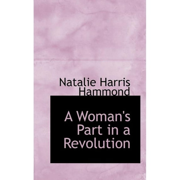 A Woman's Part in a Revolution (Paperback)