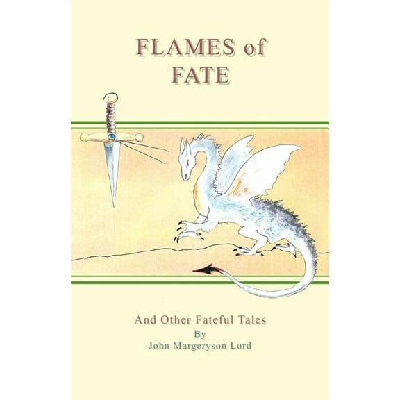 Flames of Fate and Other Fateful Tales