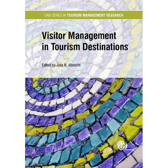 Visitor Management in Tourism Destinations, (Hardcover)