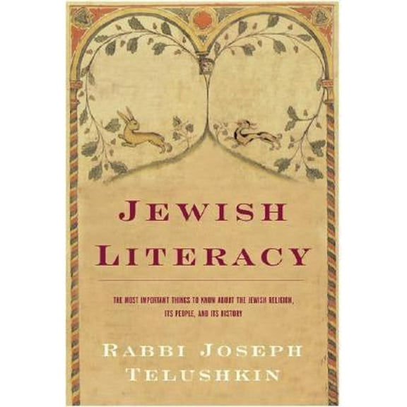 Pre-Owned Jewish Literacy: The Most Important Things to Know About the Jewish Religion, Its People and Its History (Hardcover) 0688085067 9780688085063