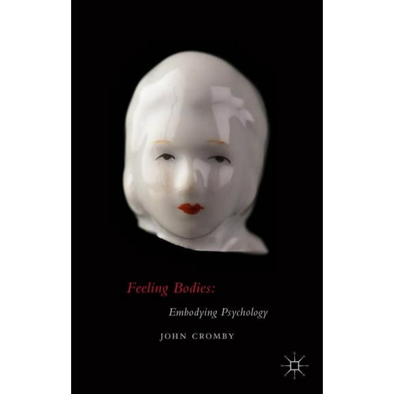 Feeling Bodies: Embodying Psychology, (Hardcover)