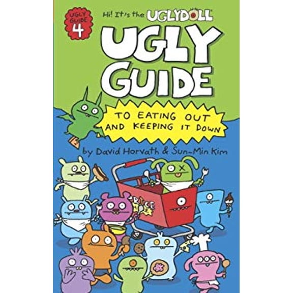 Pre-Owned Ugly Guide to Eating Out and Keeping It Down (Uglydolls) (Paperback) 0375864334 9780375864339