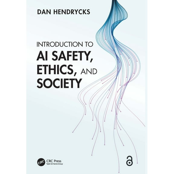 Introduction to AI Safety, Ethics, and Society, (Hardcover)