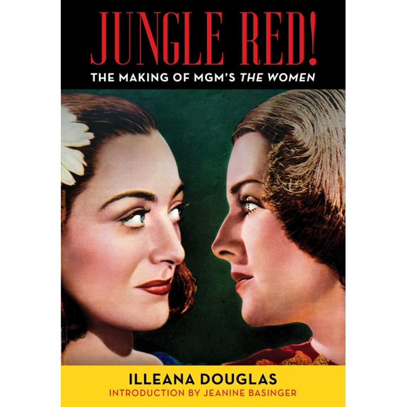 Jungle Red!: The Making of Mgm's the Women, (Hardcover)