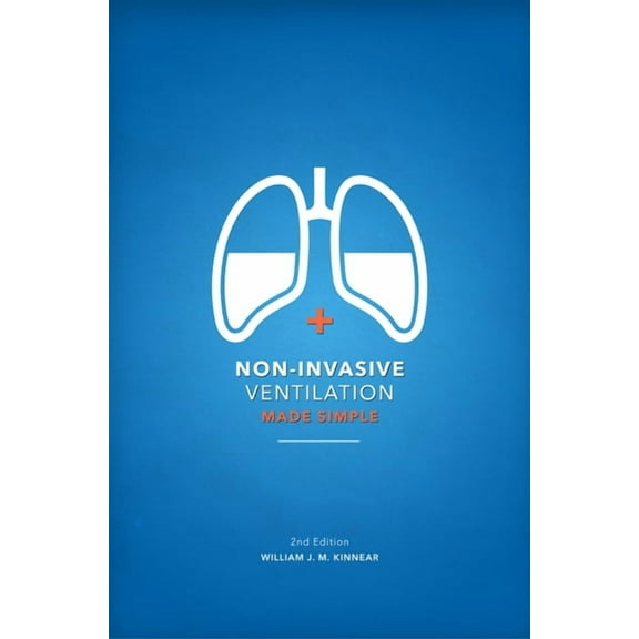 Non-Invasive Ventilation Made Simple : 2nd Edition (Paperback)