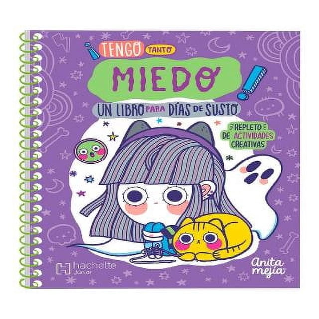 ¡Tengo Tanto Miedo! Un Libro para Días de Susto Hachette Junior Anita Mejía