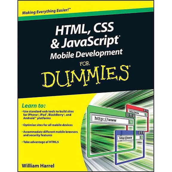 HTML, CSS, and JavaScript Mobile Development for Dummies