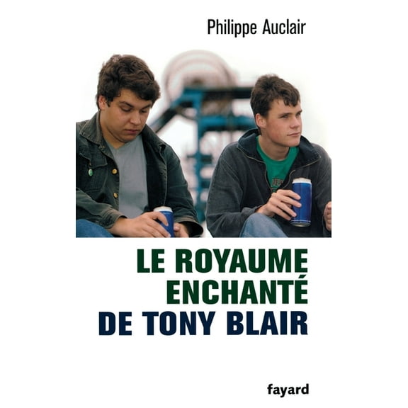 Le royaume enchantÃ© de Tony Blair, (Paperback)