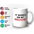 thumbnail image 3 of Progammer Mug White 11oz - It Works On My Machine - Tech Progammer Computer Engineer Coding Mechanical Electrical, 3 of 7