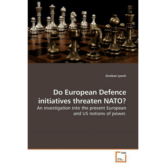 Do European Defence initiatives threaten NATO? (Paperback)