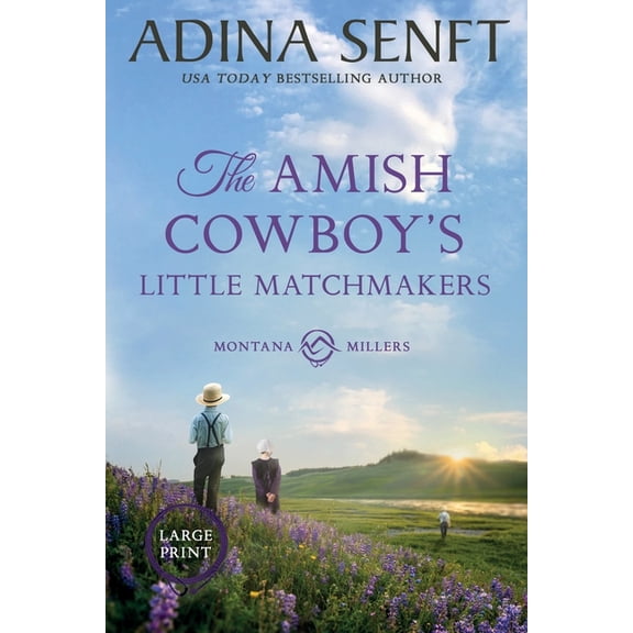 Amish Cowboys of Montana The Amish Cowboy's Little Matchmakers (Large Print), Book 9, (Paperback)