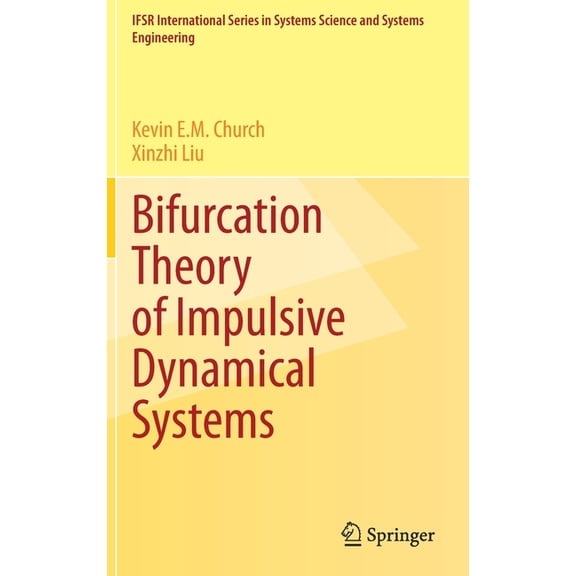 Ifsr International Systems Science and S Bifurcation Theory of Impulsive Dynamical Systems, Book 34, (Hardcover)