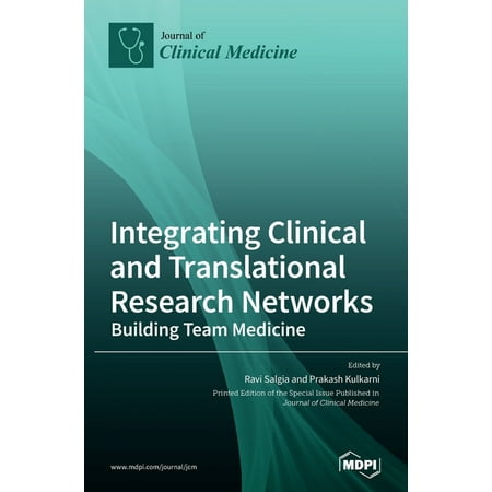 Integrating Clinical and Translational Research Networks-Building Team Medicine (Hardcover)