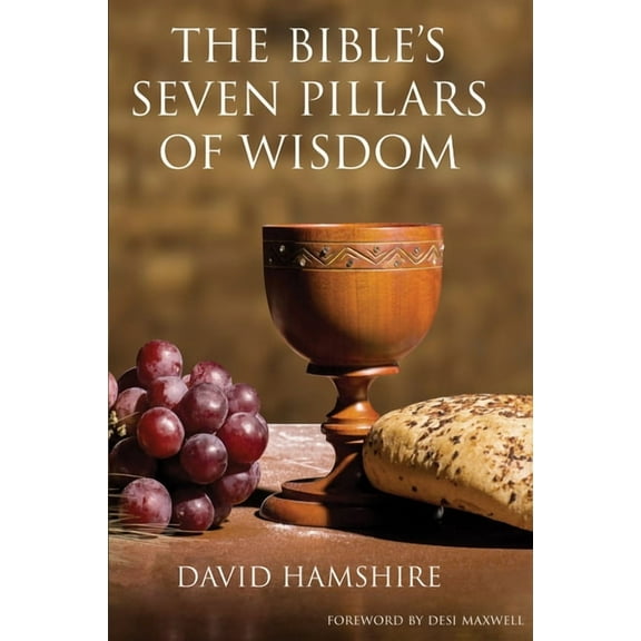 The Bible's Seven Pillars of Wisdom, (Paperback)