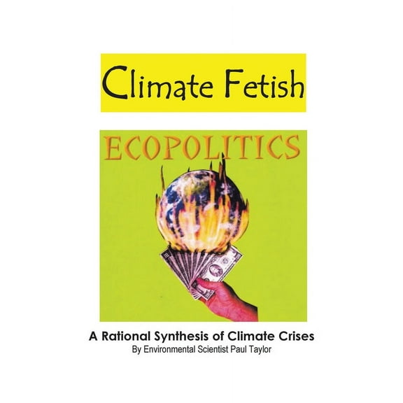 Climate Fetish: Ecopolitics (Paperback)