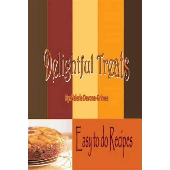 Delightful Treats : Just Spreading the Love of Food