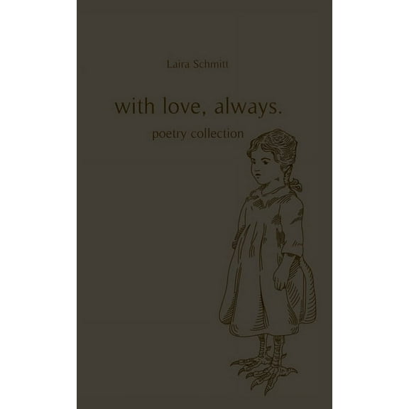 With love, always.: Poetry, (Paperback)