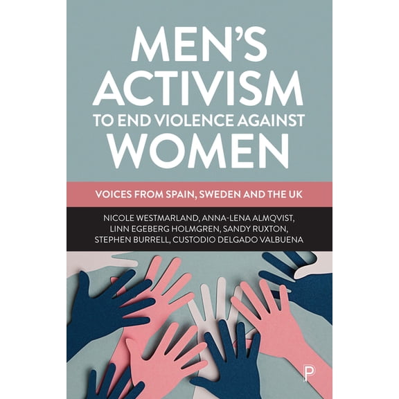 Men's Activism to End Violence Against Women: Voices from Spain, Sweden and the UK, (Paperback)