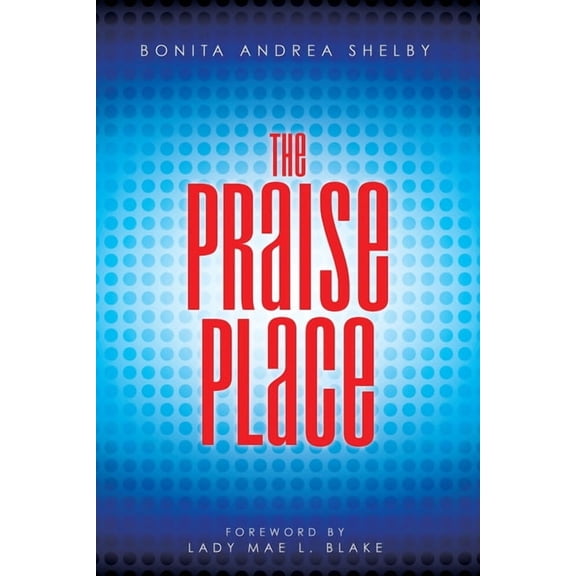The Praise Place, (Paperback)