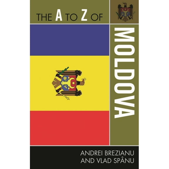 A to Z Guides The A to Z of Moldova, Book 232, (Paperback)