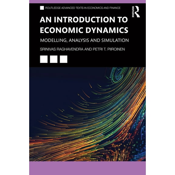 Routledge Advanced Texts in Economics an An Introduction to Economic Dynamics: Modelling, Analysis and Simulation, (Paperback)