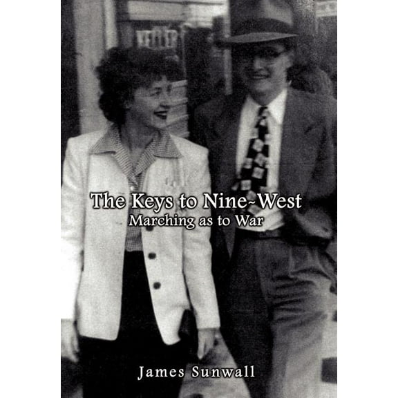 Keys to Nine-West : Marching As to War