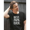 thumbnail image 2 of Best Papa Ever Cool Fathers Day Men Black T-Shirt, Male Large, 2 of 4