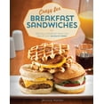 thumbnail image 1 of Pre-Owned Crazy for Breakfast Sandwiches: 101 Delicious, Handheld Meals Hot Out of Your Sandwich Maker (Paperback) 1612433707 9781612433707, 1 of 1