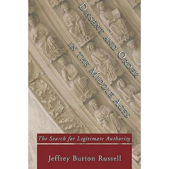 Dissent and Order in the Middle Ages (Paperback)