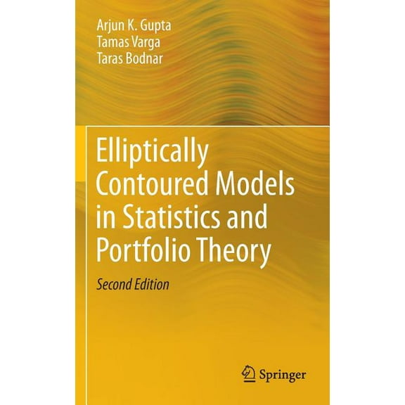 Elliptically Contoured Models in Statistics and Portfolio Theory, (Hardcover)