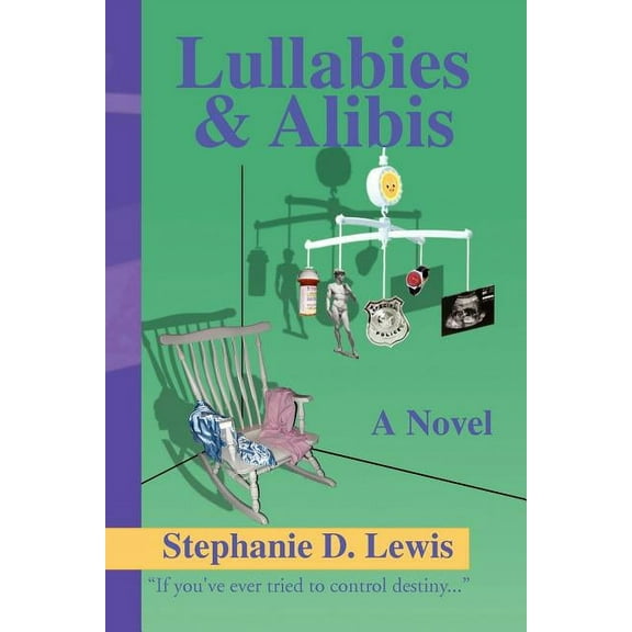 Lullabies & Alibis (Paperback)