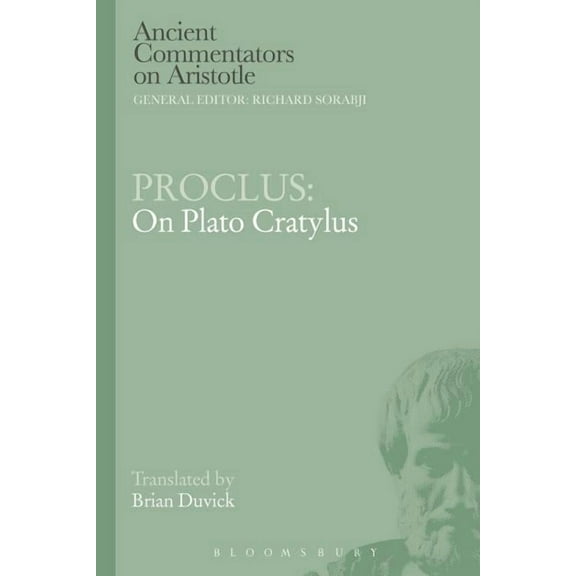 Ancient Commentators on Aristotle Proclus: On Plato Cratylus, (Paperback)