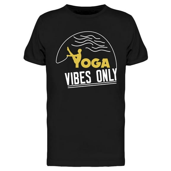 Yoga Vibes Only T-Shirt Men -Image by Shutterstock, Male 3X-Large