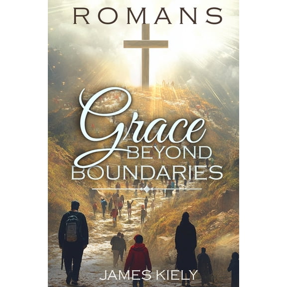 Romans: Grace Beyond Boundaries, (Paperback)