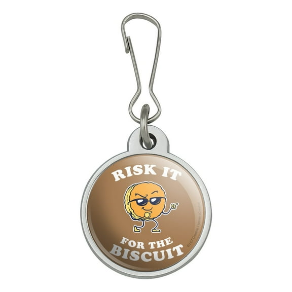 Risk It for the Biscuit Funny Humor Jacket Handbag Purse Luggage Backpack Zipper Pull Charm
