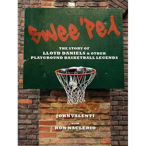 Swee'pea: The Story of Lloyd Daniels and Other Playground Basketball Legends (Audiobook)