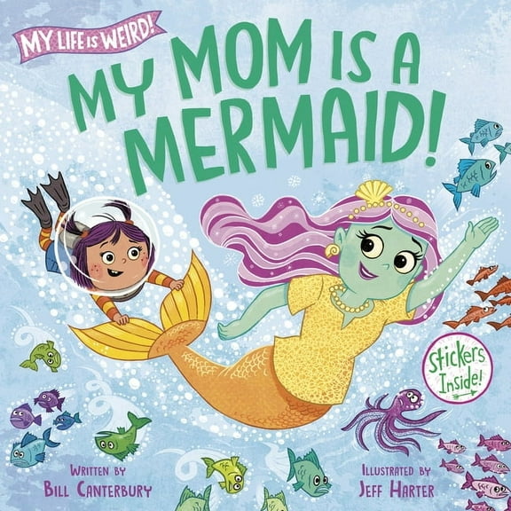 My Life Is Weird My Mom Is a Mermaid!, (Hardcover)