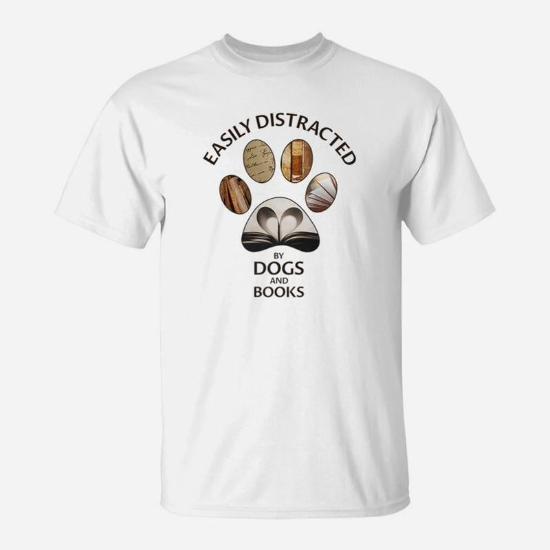 Easily Distracted By Dogs And Books Dog Lover Gifts TShirt