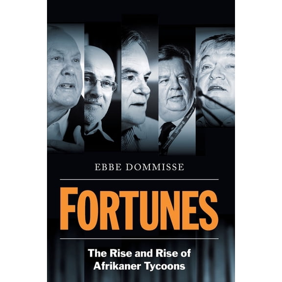 FORTUNES - The Rise and Rise of Afrikaner Tycoons (Paperback)